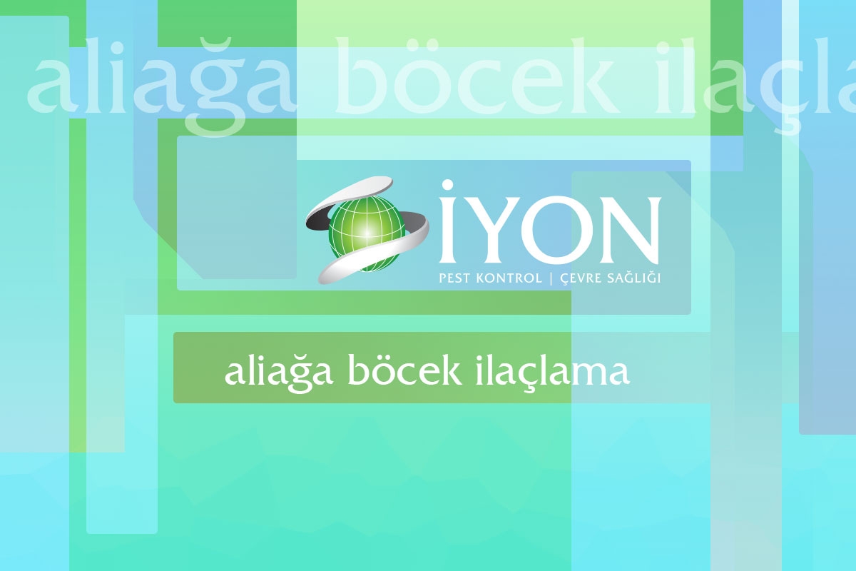 Aliağa Böcek İlaçlama